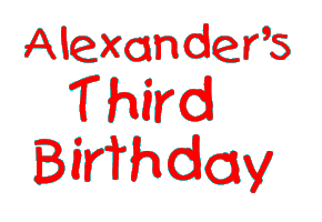 Alexander's Third Birthday